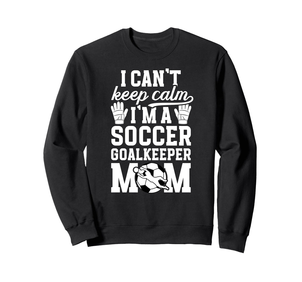 Im Soccer Goalkeeper Mom Soccer Sweatshirt - Minimalist Print Unisex