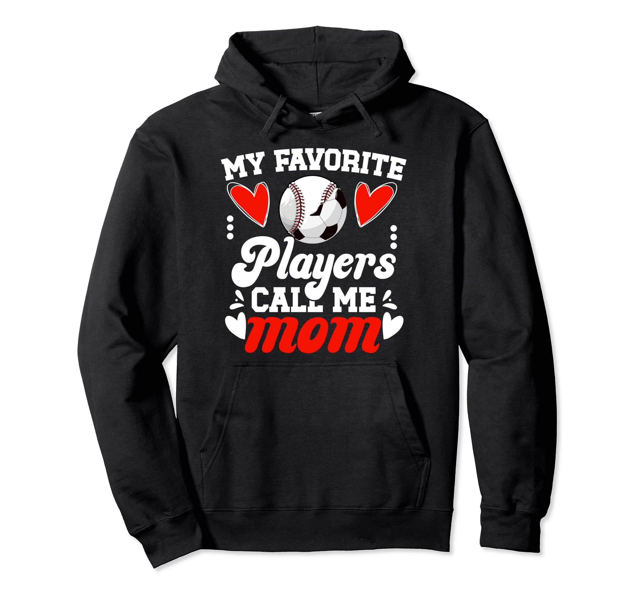 My Favorite Players Call Me Mom Baseball Hoodie - Novelty Apparel Unisex