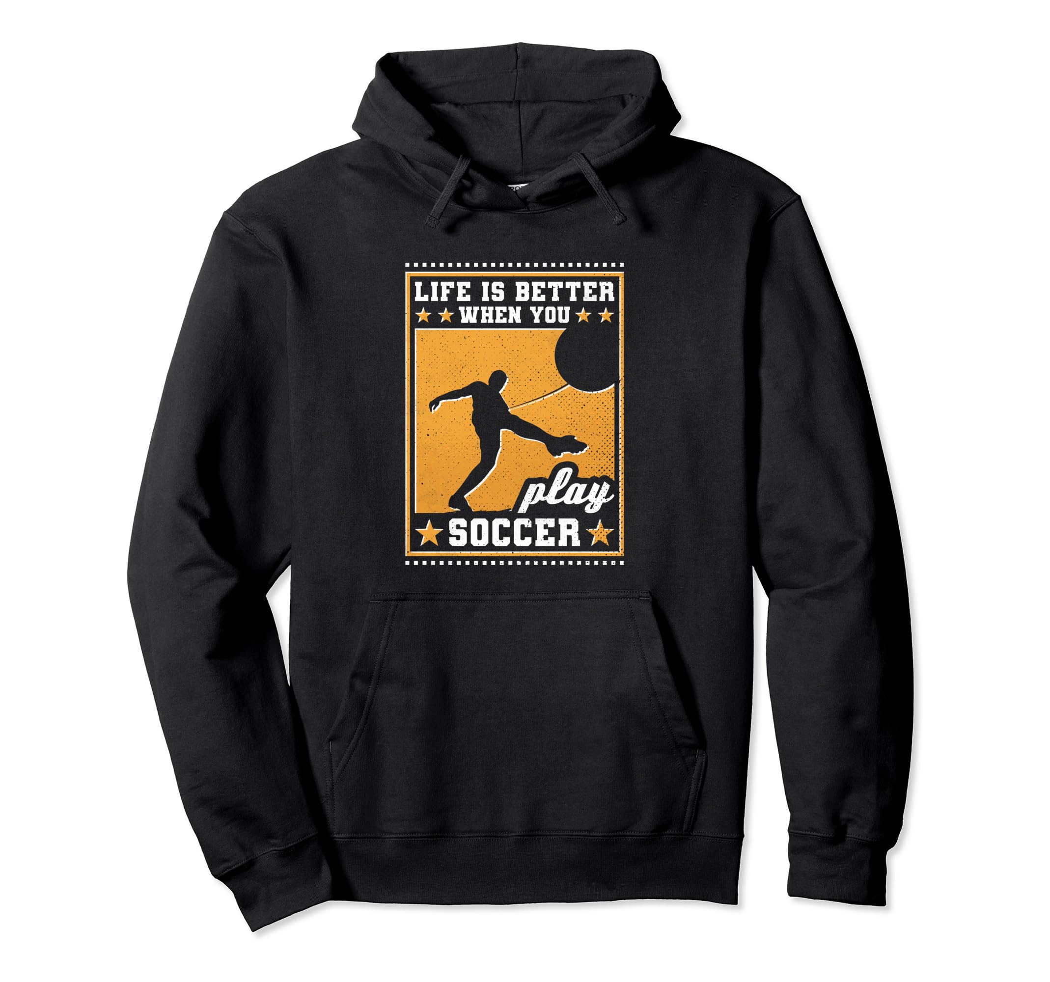 Life Is Better When You Play Soccer Soccer Hoodie - Unique Graphic Unisex