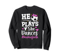 He Plays She Dances Mom Both Dance Sweatshirt - Trendy Graphic for Adults