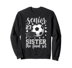 Soccer Senior 2027 Sister Final Sweatshirt - Casual Everyday Wear Unisex