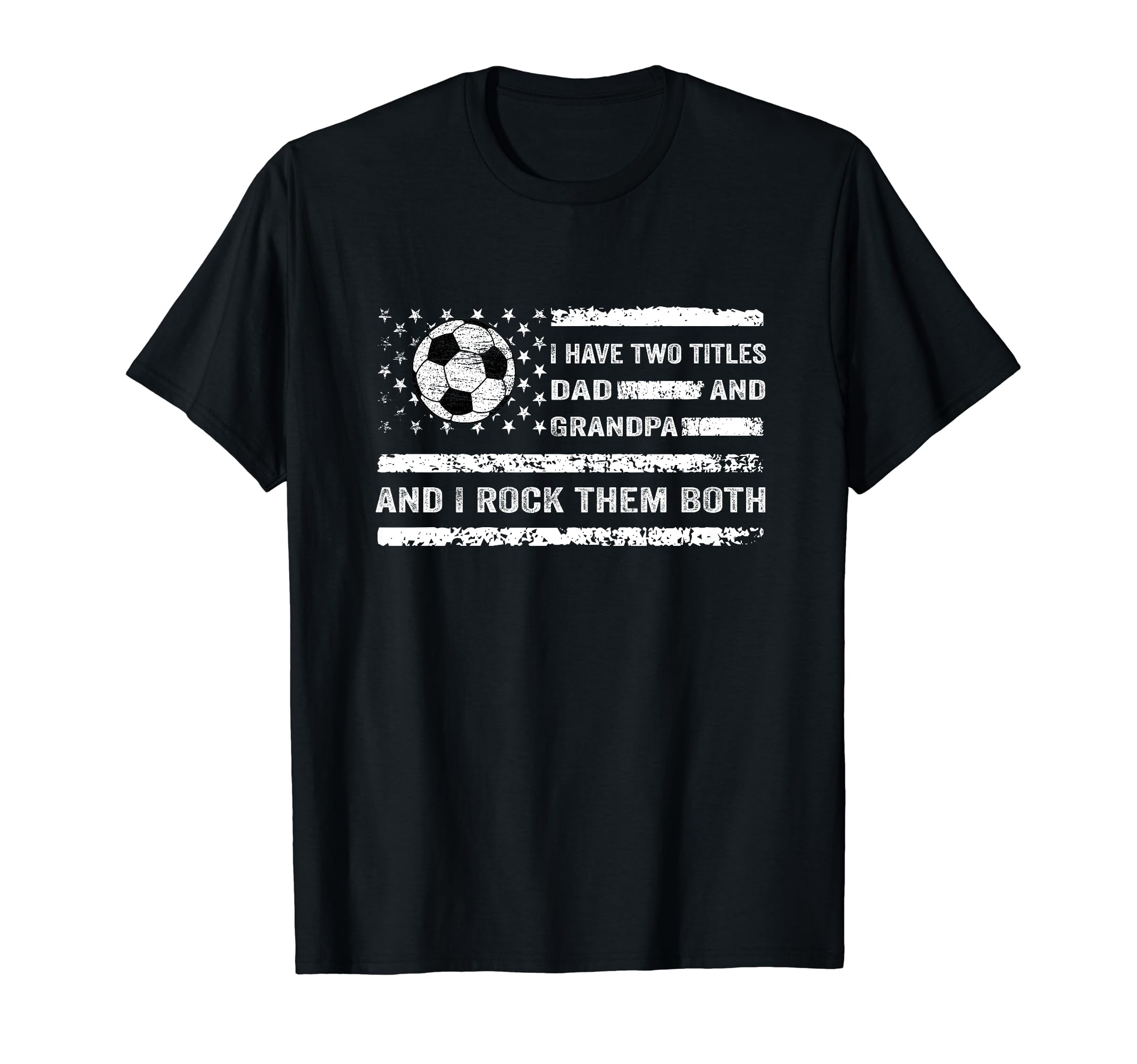 I Have Two Titles Dad And Grandpa T-Shirt - Trendy Graphic for Adults