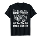 Im Hockey Goalie Sister Hockey Goalkeeper T-Shirt - Unique Graphic Unisex