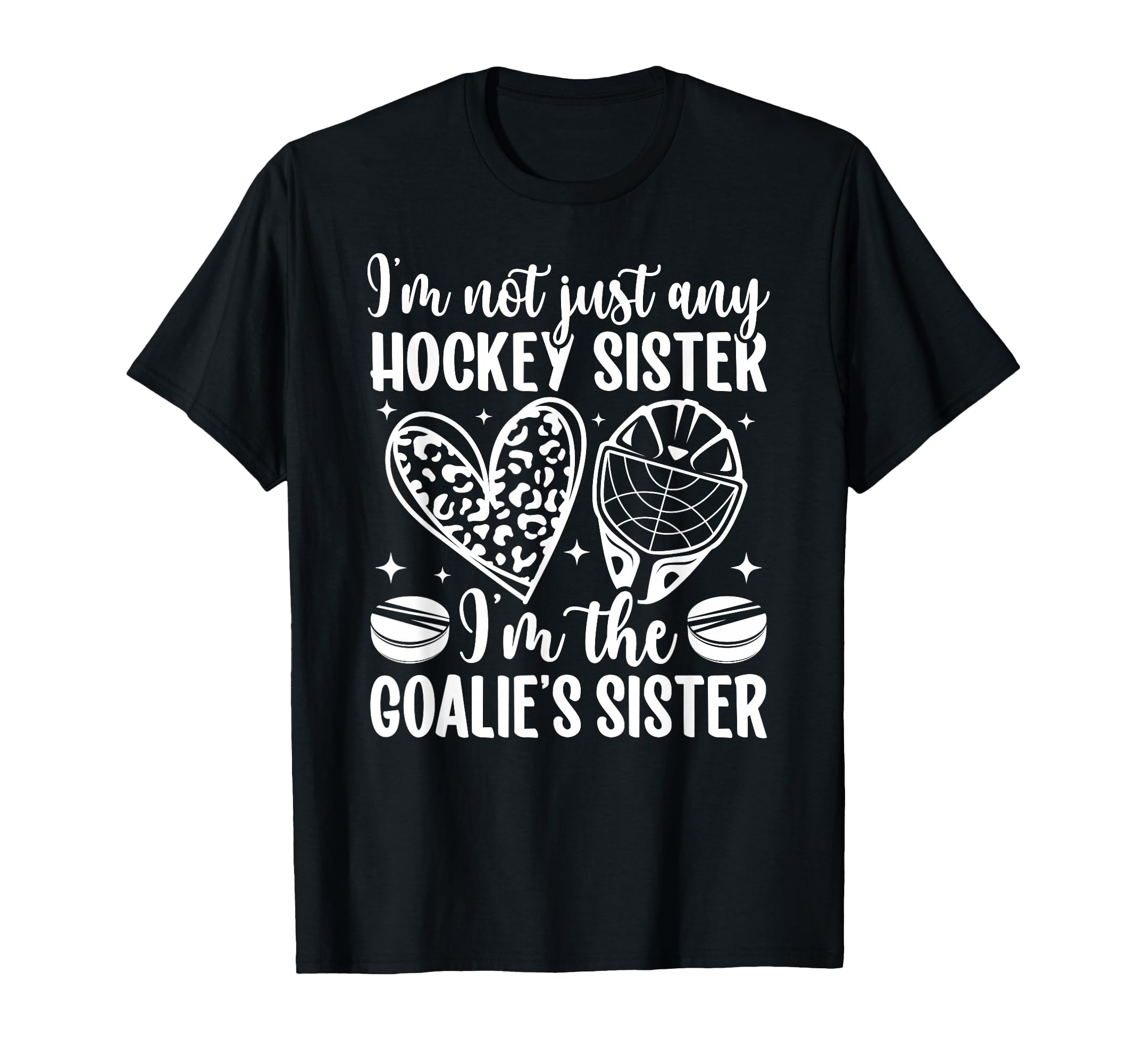 Im Hockey Goalie Sister Hockey Goalkeeper T-Shirt - Unique Graphic Unisex
