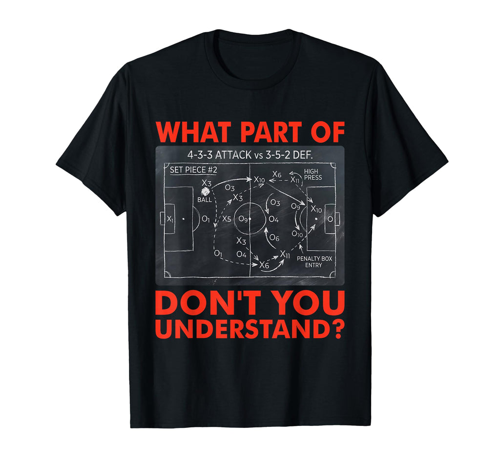 What Part Dont You Understand Funny T-Shirt - Streetwear Style Unisex