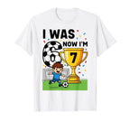 I Was 6 Now Im 7 Years Old Soccer 6 7 T-Shirt - Custom Art Print Unisex