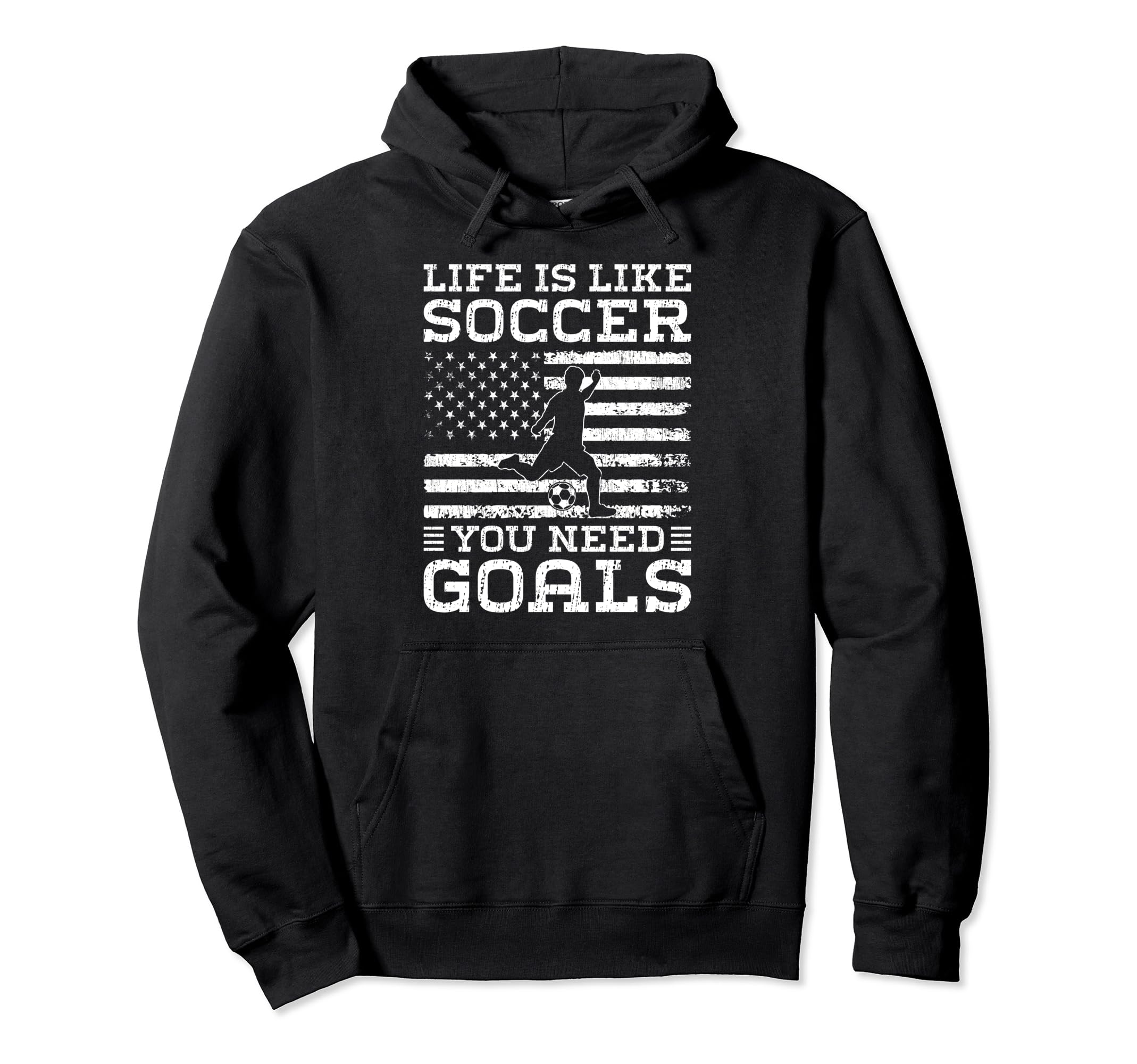 Life Is Like Soccer You Need Goals Funny Hoodie - Unique Graphic Men Women