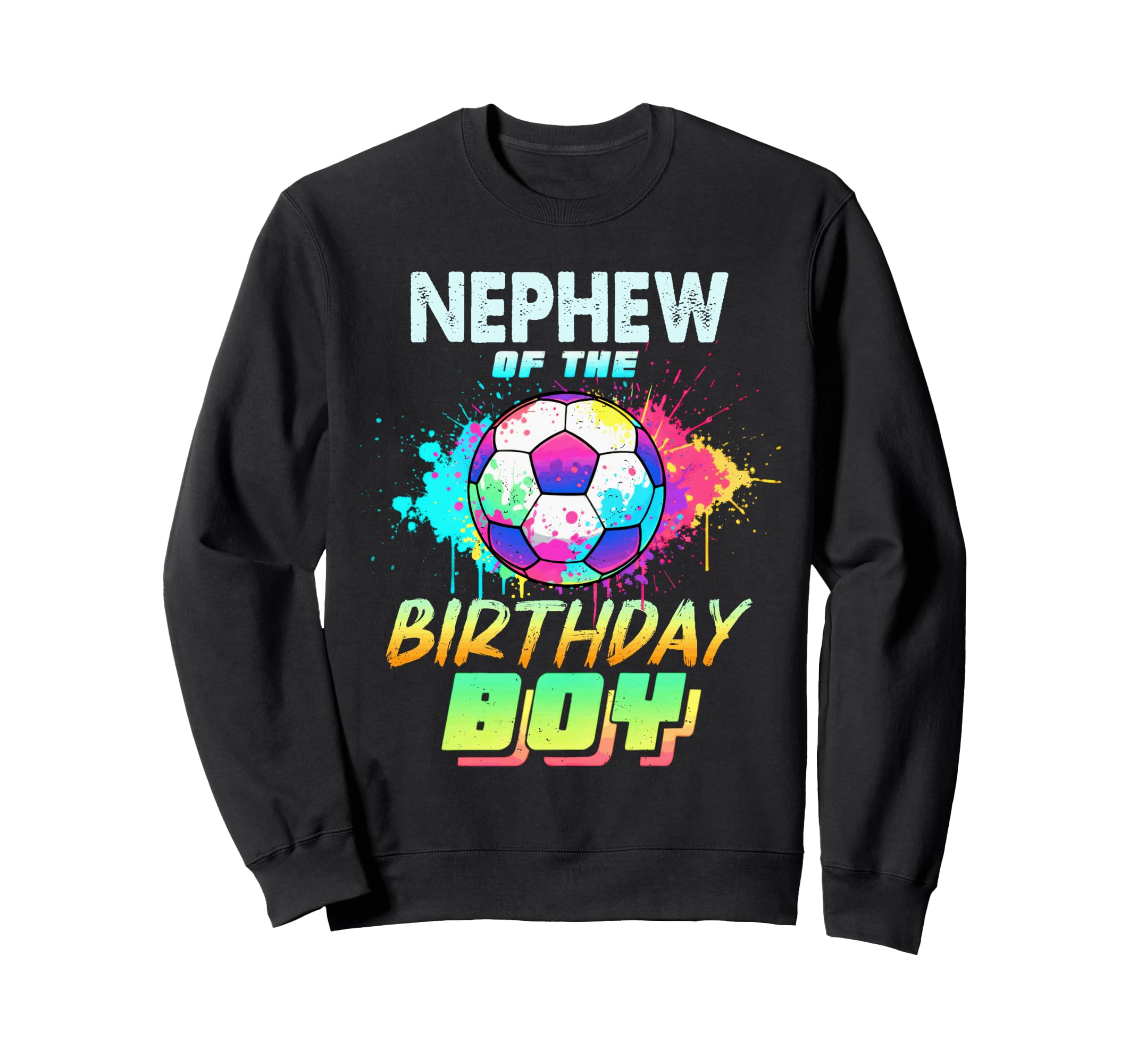 Nephew Birthday Soccer Ball Sweatshirt - Custom Art Print Men Women