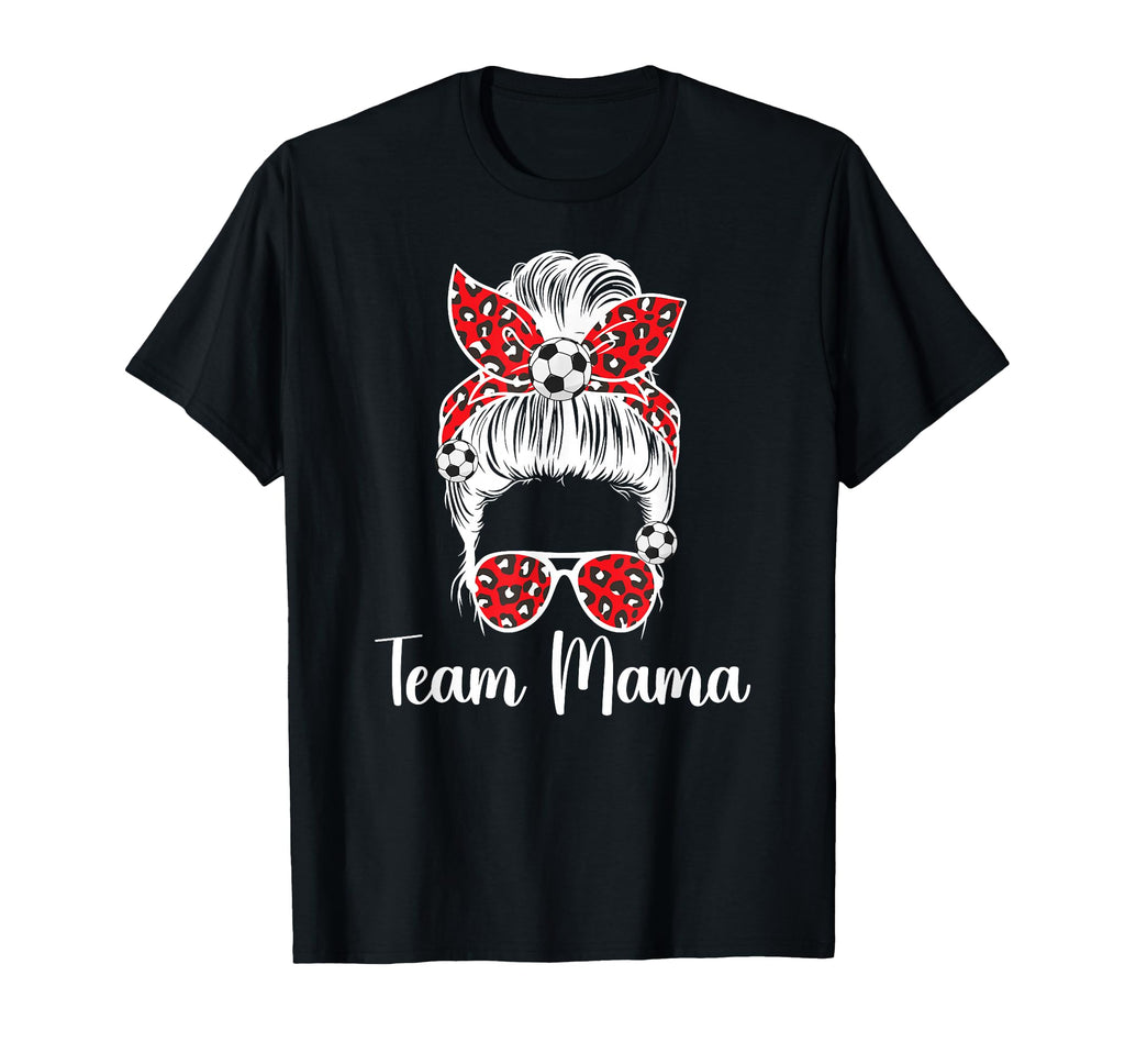 Soccer Team Mama Messy Bun Soccer Team T-Shirt - Novelty Apparel Men Women