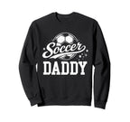 Soccer Daddy Family Matching Sweatshirt - Casual Everyday Wear Unisex