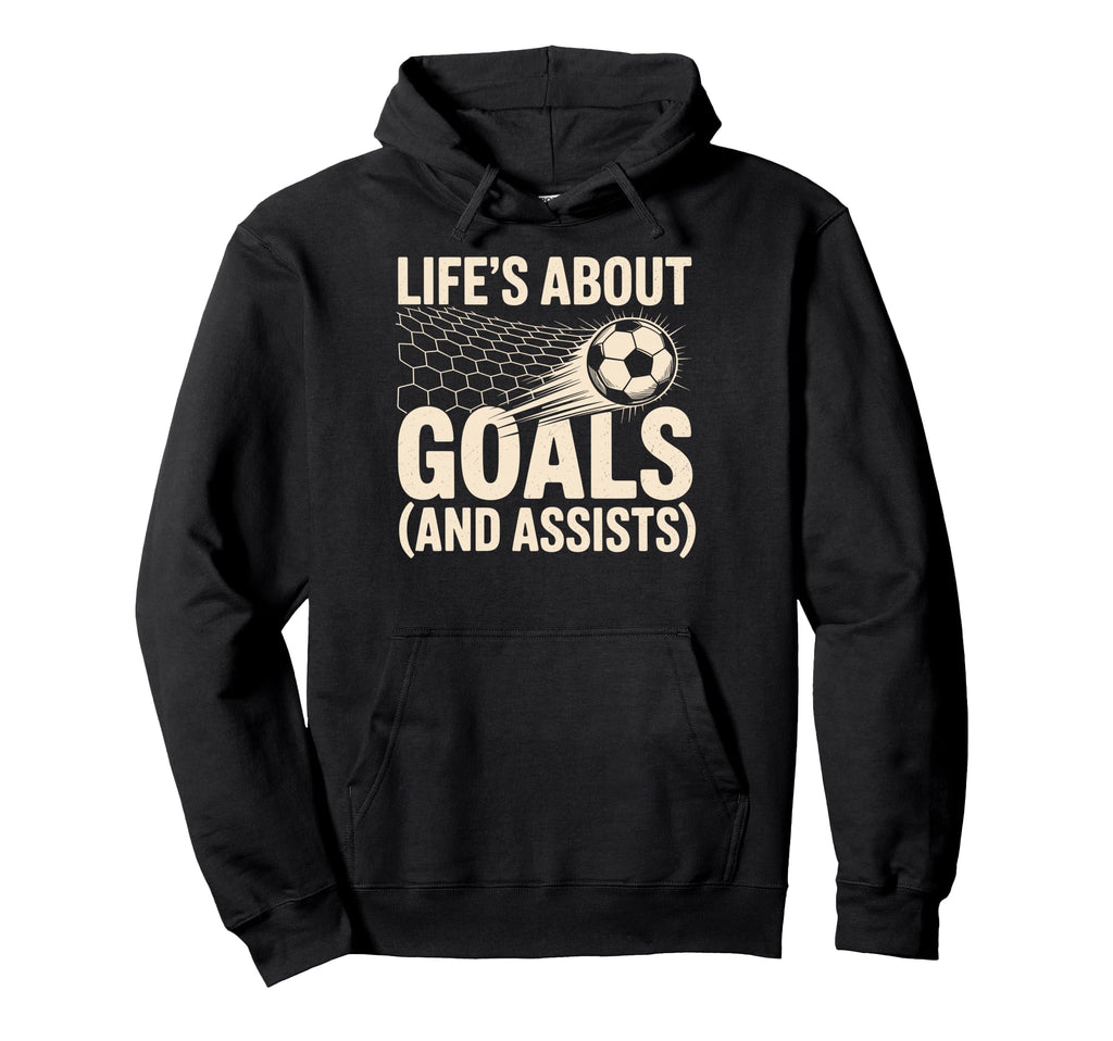 Lifes About Goals And Assists Soccer Hoodie - Minimalist Print Men Women