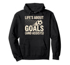Lifes About Goals And Assists Soccer Hoodie - Minimalist Print Men Women