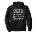 My Favorite Goalie Calls Me Gramma Hoodie - Streetwear Style for Adults