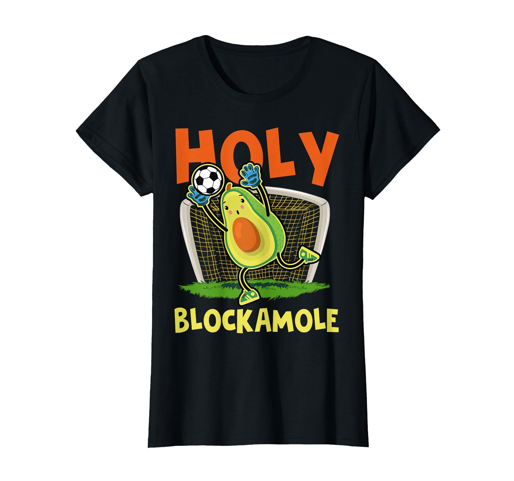 Holy Blockamole Soccer Blocker Funny T-Shirt - Novelty Apparel Men Women