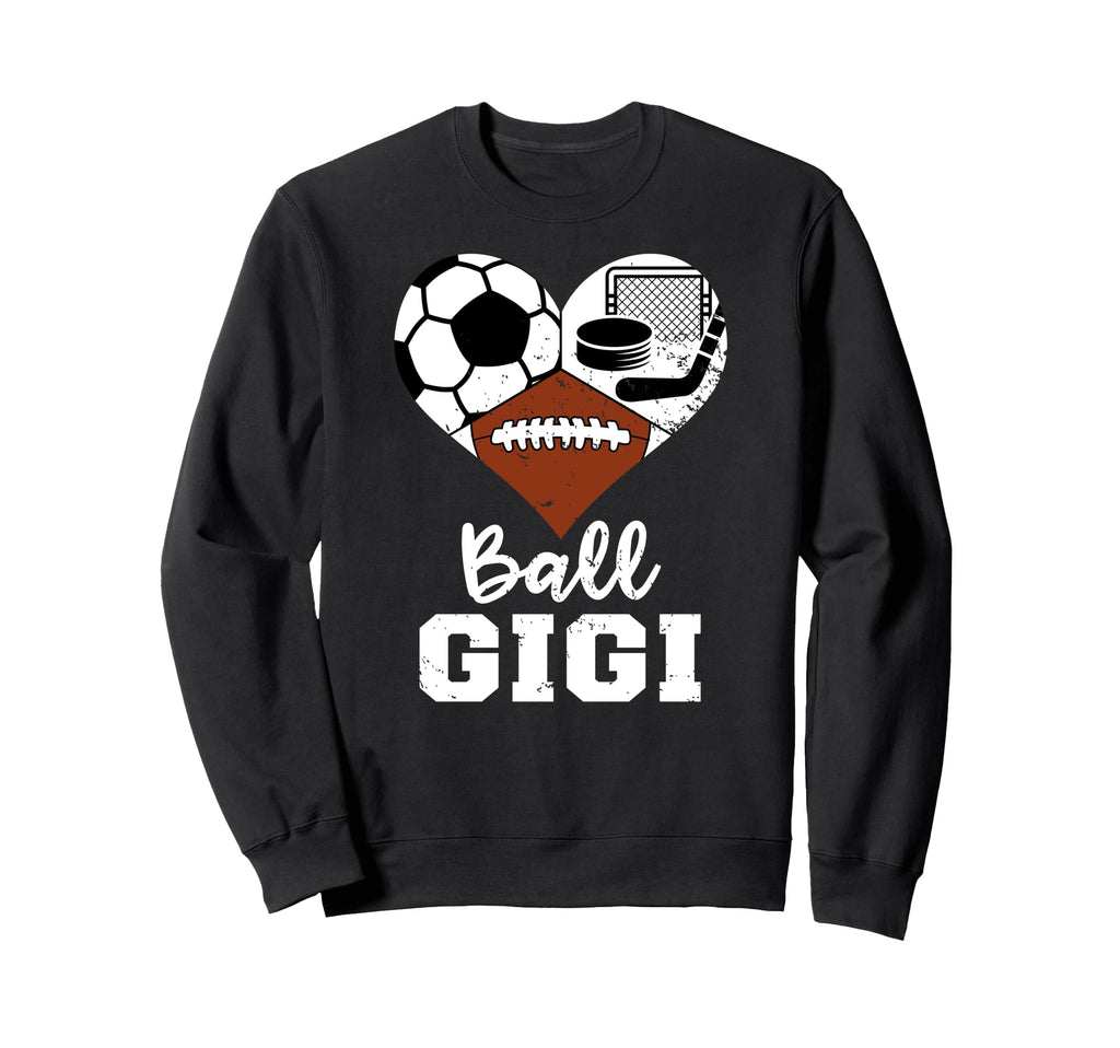 Ball Gigi Funny Soccer Football Hockey Sweatshirt - Unique Graphic Unisex