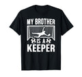 My Brother Is Soccer Keeper T-Shirt - Fun Novelty Design for Adults