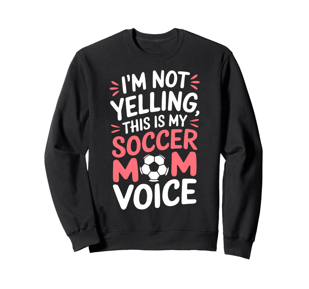 Soccer Players Funny Soccer Mom Sweatshirt - Casual Everyday Wear Men Women