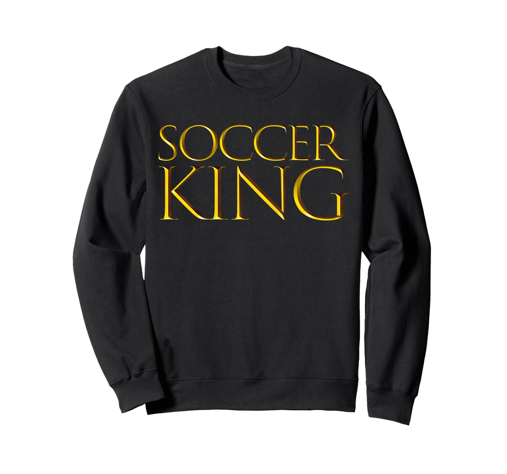 Soccer King Professional Sports Sweatshirt - Novelty Apparel for Adults
