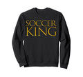 Soccer King Professional Sports Sweatshirt - Novelty Apparel for Adults