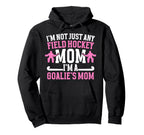 Proud Field Hockey Goalkeeper Mom Field Hoodie - Graphic Print Unisex