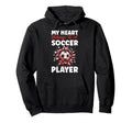 My Heart Belongs To Soccer Player Hoodie - Novelty Apparel Men Women