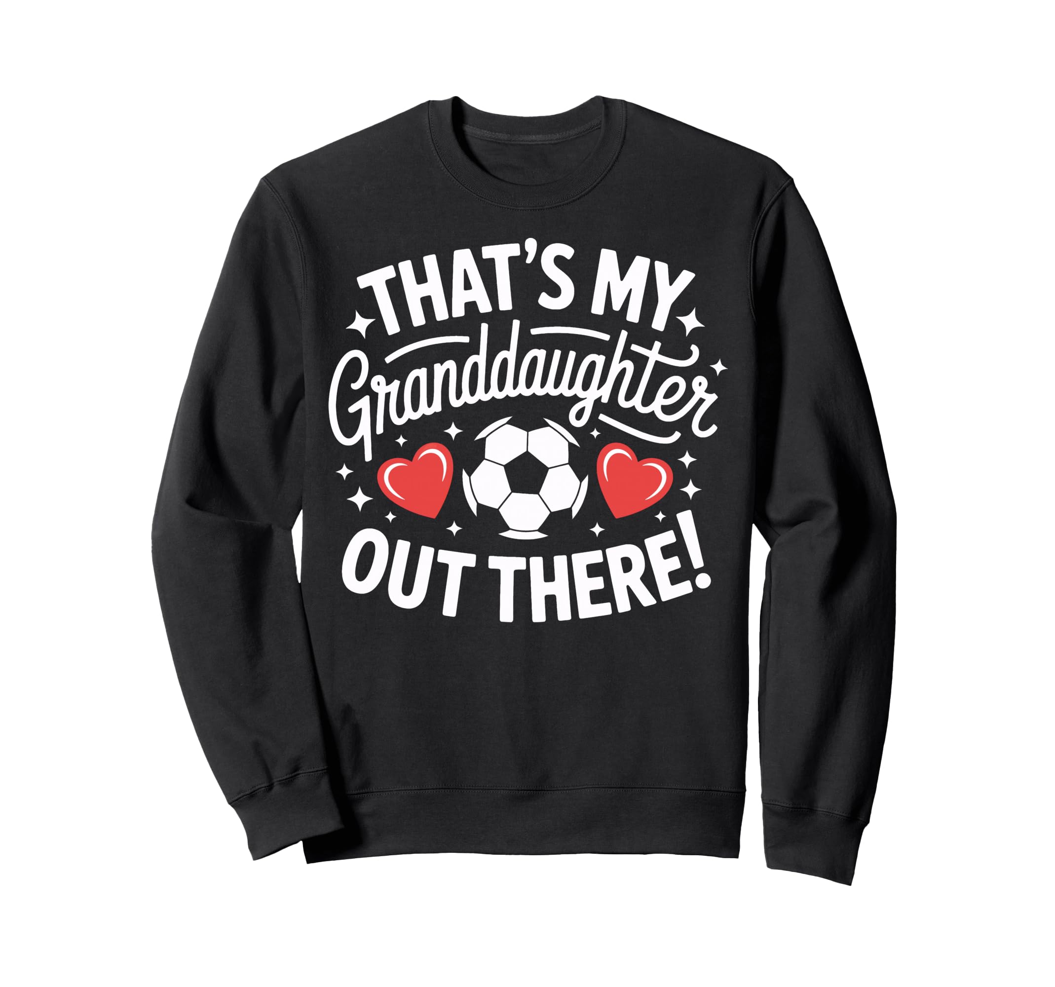 Soccer Players Family Thats My Sweatshirt - Unique Graphic Unisex