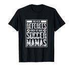 Funny Mom Soccer Player Mama Soccer Fans T-Shirt - Trendy Graphic Men Women