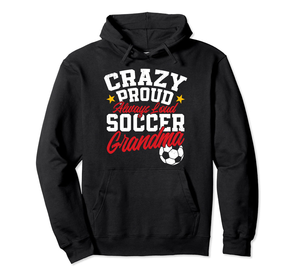 Crazy Proud Always Loud Funny Mothers Hoodie - Minimalist Print for Adults