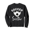 Soccer Sister Sweatshirt - Graphic Print Unisex