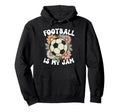 Groovy Football Is My Jam Soccer Ball Hoodie - Graphic Print Men Women