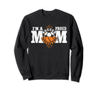 Im Proud Basketball Soccer Mom Sweatshirt - Casual Everyday Wear Unisex