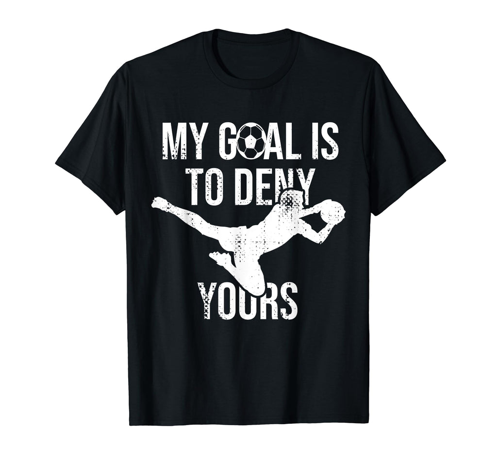 Goalkeeper Jersey Soccer I Funny Goalie T-Shirt - Trendy Graphic Unisex