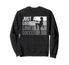 Sport Funny Just Who Loves Soccer Sweatshirt - Novelty Apparel for Adults