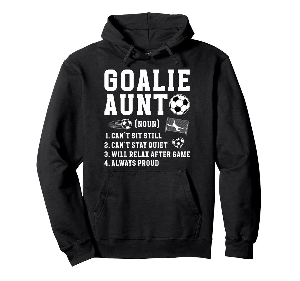Soccer Goalie Aunt Definition Soccer Hoodie - Unique Graphic Men Women