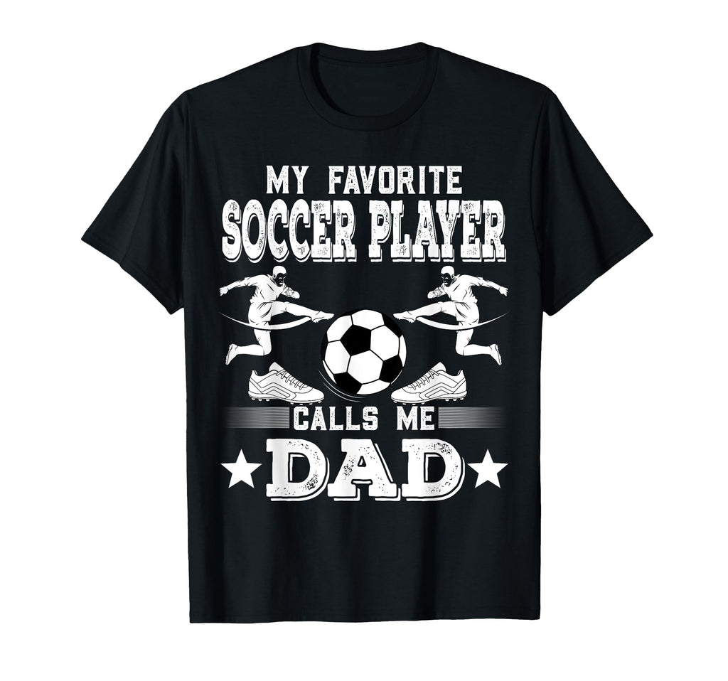 Soccer Player My Favorite Soccer T-Shirt - Novelty Apparel Men Women