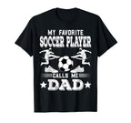 Soccer Player My Favorite Soccer T-Shirt - Novelty Apparel Men Women