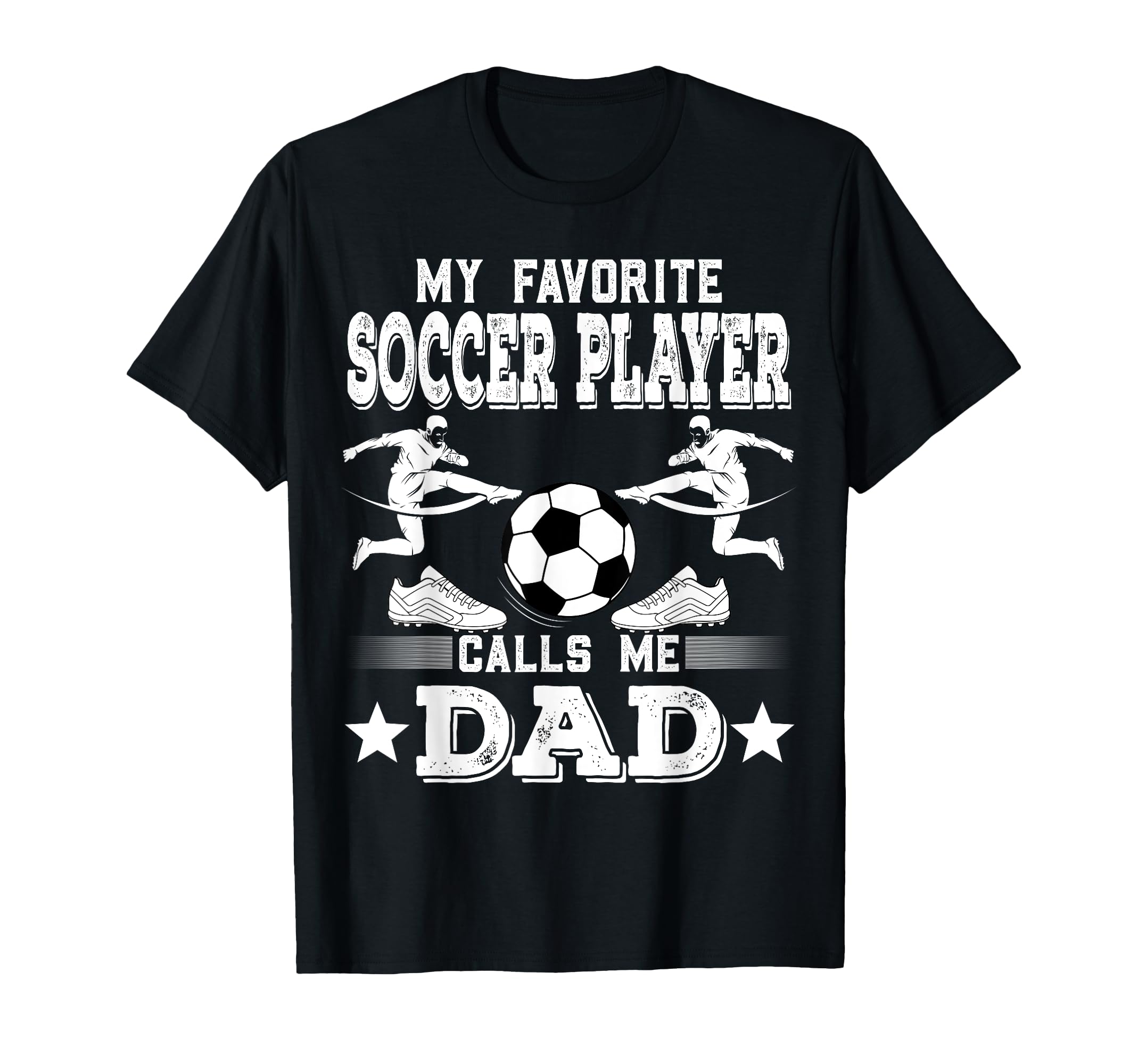 Soccer Player My Favorite Soccer T-Shirt - Novelty Apparel Men Women