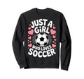 Just Who Loves Soccer Football Sweatshirt - Novelty Apparel Men Women