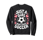 Just Who Loves Soccer Football Sweatshirt - Novelty Apparel Men Women