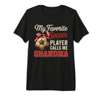 My Favorite Soccer Player Calls Me Grandma T-Shirt - Trendy Graphic Unisex