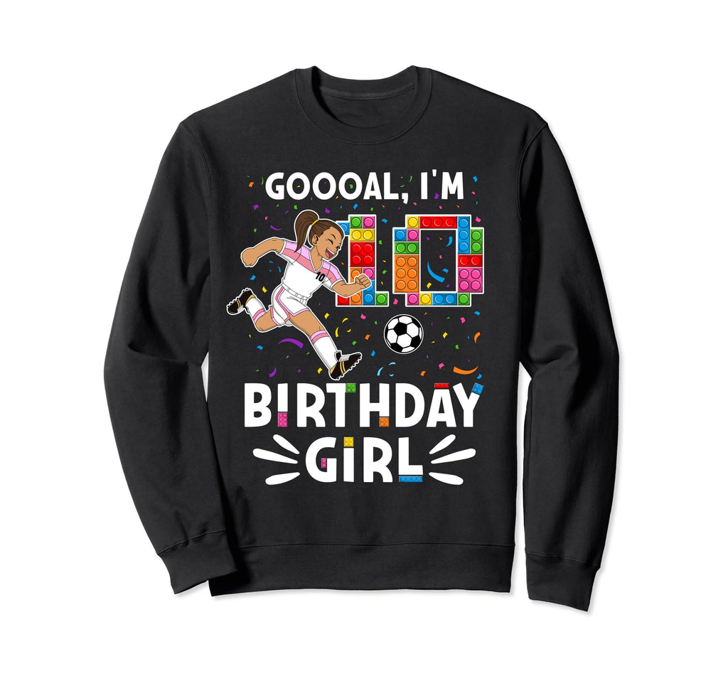 Goooal Im 10 I Building Blocks Sweatshirt - Fun Novelty Design for Adults