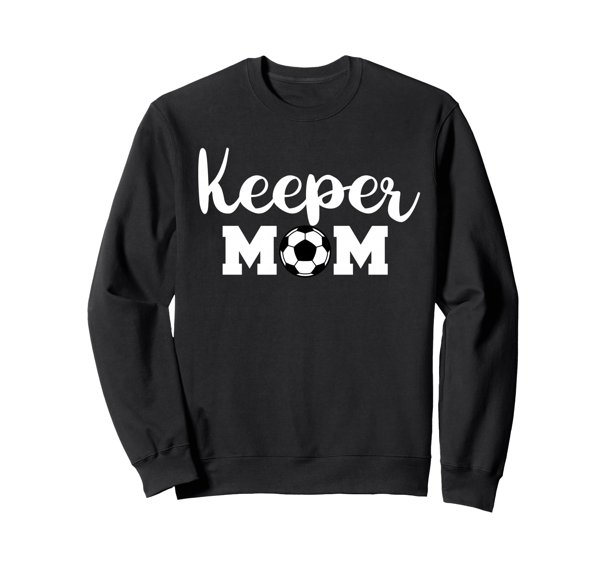 Keeper Mom Funny Soccer Goalkeeper Mom Sweatshirt - Trendy Graphic Unisex