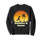 Sunshine Soccer Gear Soccer Player Sweatshirt - Trendy Graphic Unisex