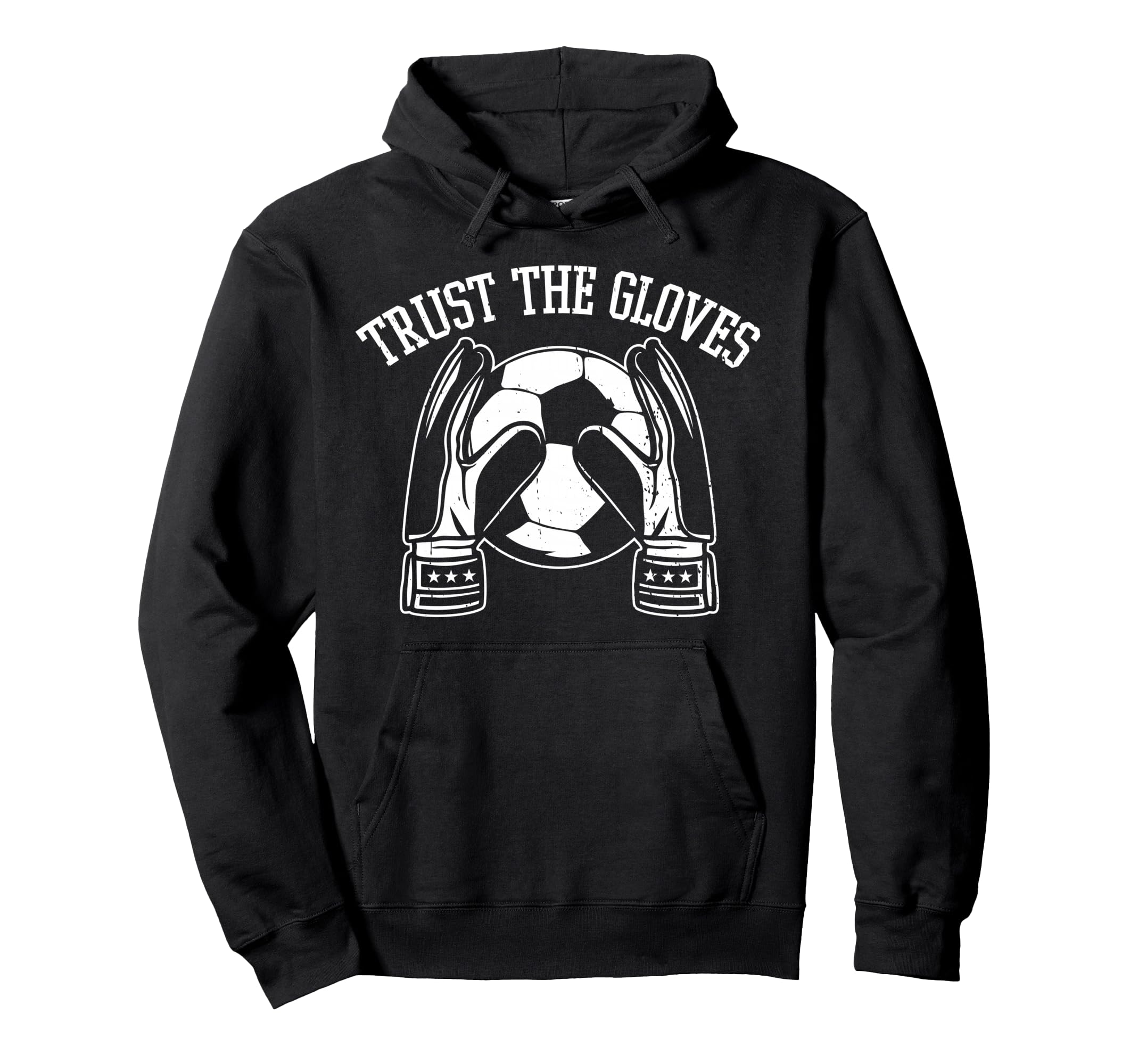 Trust Gloves Soccer Goalie Goalkeeper Hoodie - Unique Graphic for Adults