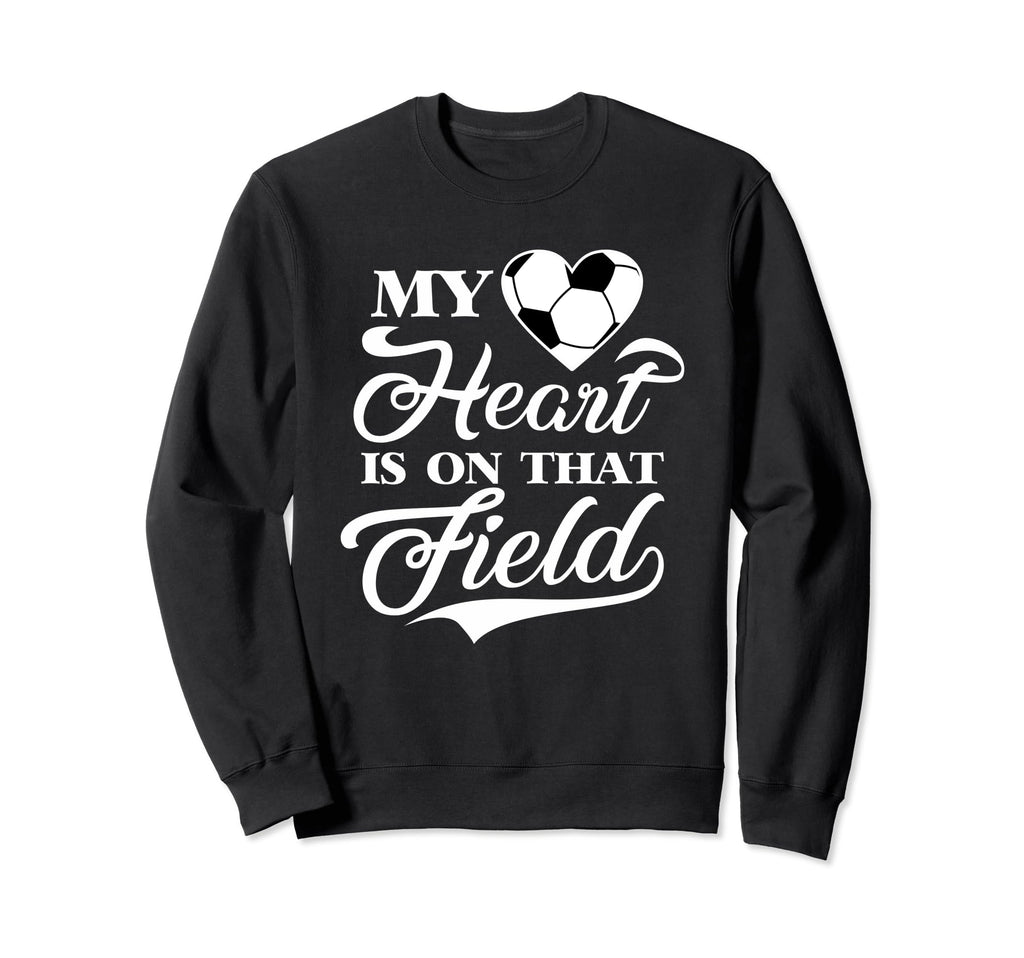 My Heart Is That Field Soccer Designer Sweatshirt - Streetwear Style Unisex