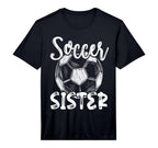 Soccer Sister Family Matching Team T-Shirt - Fun Novelty Design Unisex