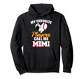 My Favorite Players Call Me Mimi Hoodie - Streetwear Style for Adults