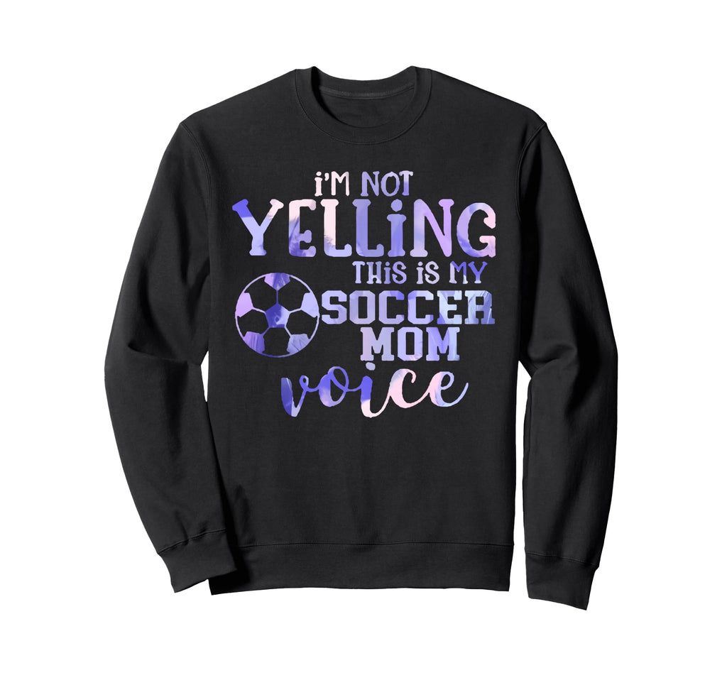 Im Not Yelling This Is My Soccer Mom Sweatshirt - Minimalist Print Unisex