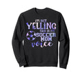 Im Not Yelling This Is My Soccer Mom Sweatshirt - Minimalist Print Unisex