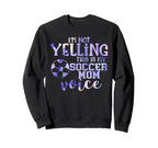 Im Not Yelling This Is My Soccer Mom Sweatshirt - Minimalist Print Unisex